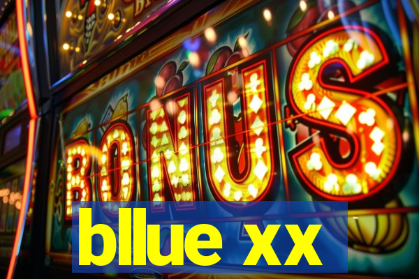 bllue xx